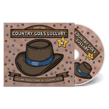 Load image into Gallery viewer, Country Goes Lullaby 2: Lullaby Renditions of Country Hits