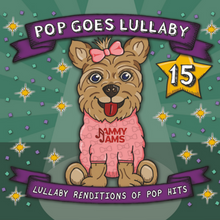 Load image into Gallery viewer, Pop Goes Lullaby 15