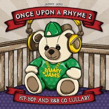 Load image into Gallery viewer, Once Upon A Rhyme 2: Hip-Hop and R&amp;B Go Lullaby
