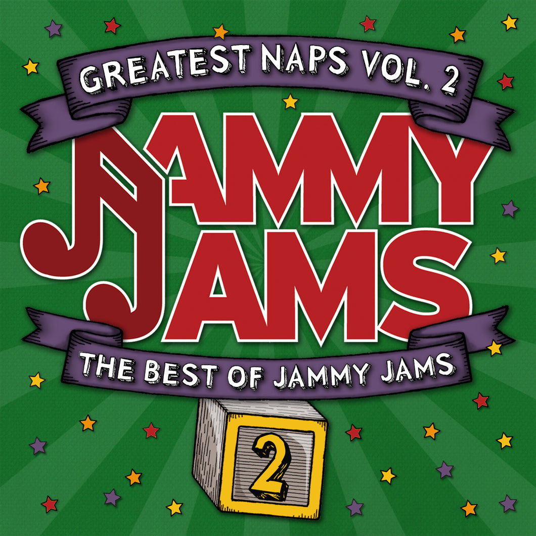 Greatest Naps, Vol. 2: The Best of Jammy Jams