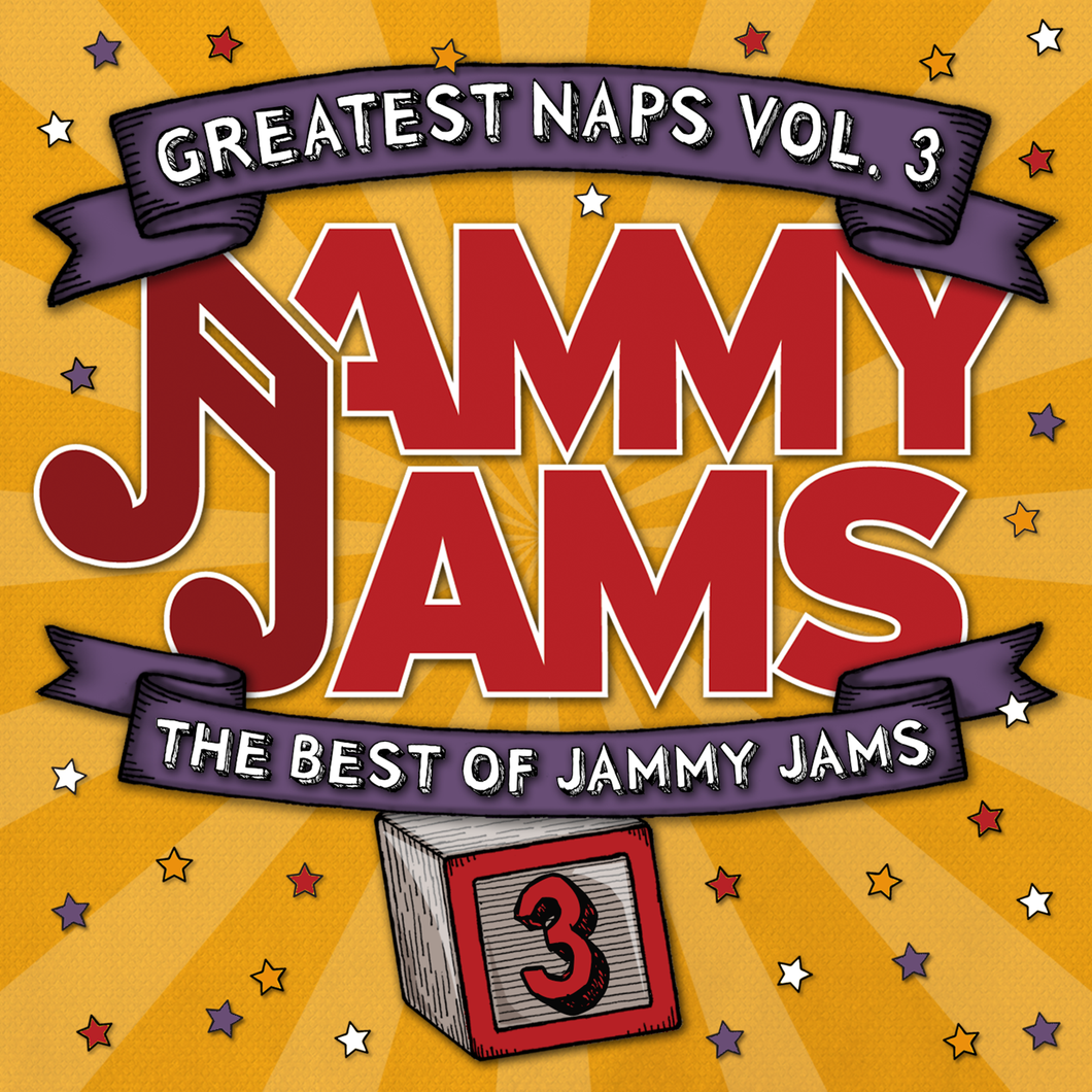 Greatest Naps, Vol. 3: The Best of Jammy Jams
