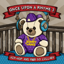 Load image into Gallery viewer, Once Upon A Rhyme 3: Hip-Hop and R&amp;B Go Lullaby
