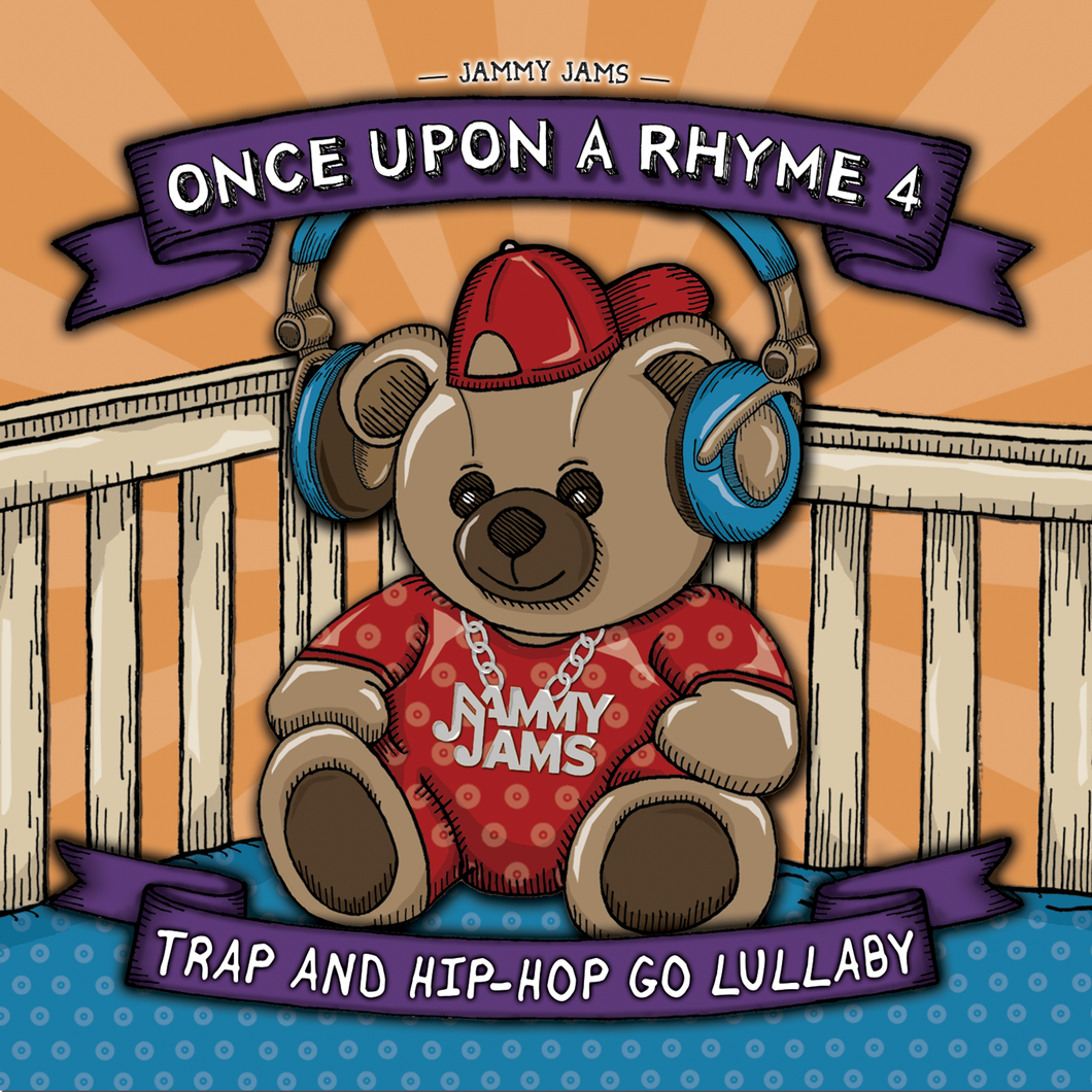 Once Upon A Rhyme 4: Trap and Hip-Hop Go Lullaby