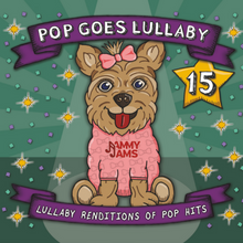 Load image into Gallery viewer, Pop Goes Lullaby 15
